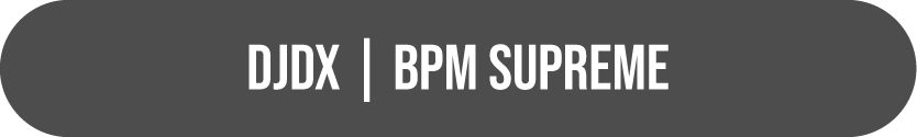 DJDX | BPM Supreme